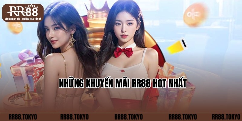 Các sự kiện khuyến mãi RR88 hot hàng đầu hiện nay