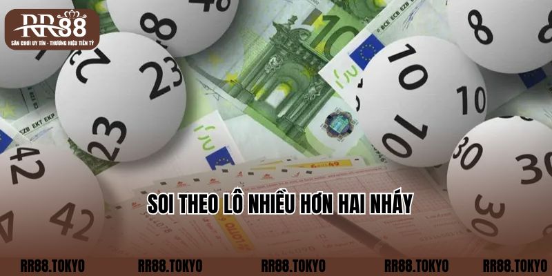 Soi theo lô nhiều hơn hai nháy